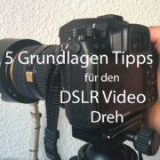 DSLR Video Tipps